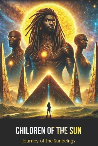 Children of the Sun: Journey of the Sunbeings
