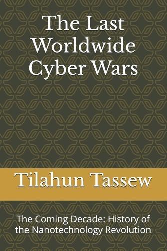 The Last Worldwide Cyber Wars