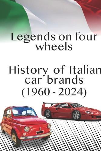 Legends on four wheels. History of Italian car brands