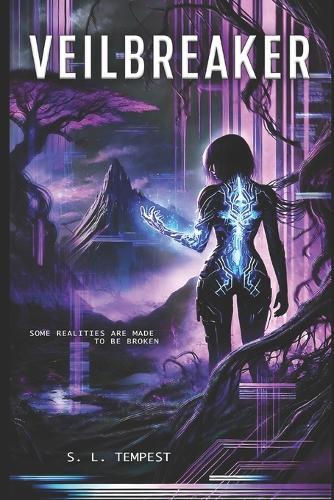 Veilbreaker: Some realities are made to be broken