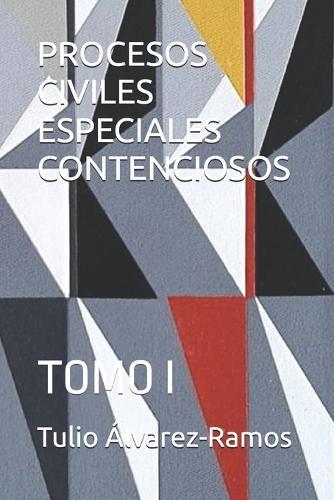 Procesos Civiles Especiales Contenciosos: Tomo I