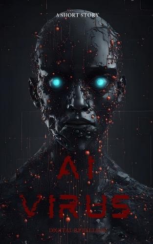 AI Virus: Digital Rebellion