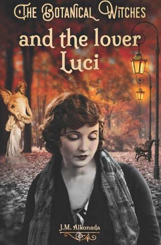 The Botanical Witches and the lover Luci: suspenso and mystery