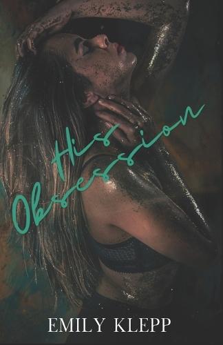 His Obsession: A Twisted Dark Romance