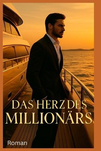 Das Herz des Millionärs: Roman