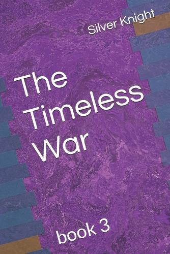 The Timeless War: book 3