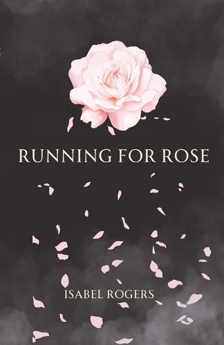 Running For Rose: The Holts