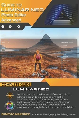 Guide to Luminar Neo, advanced photo editor: Your Photos As You Imagine Them