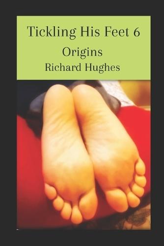 Tickling His Feet 6: Origins