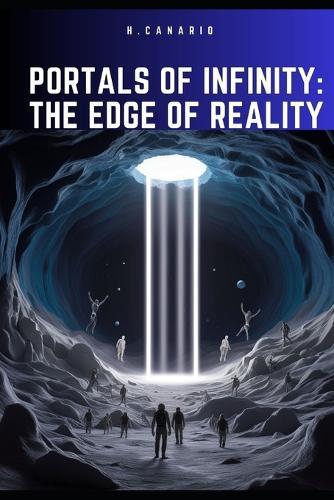 Portals of Infinity: The Edge of Reality