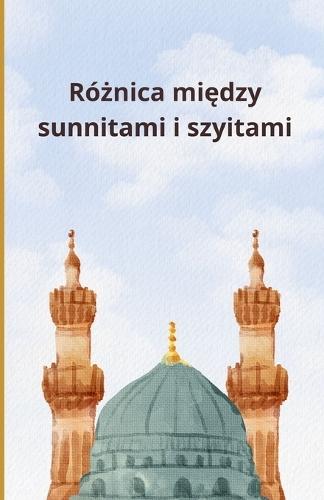 Ró&#380;nica mi&#281;dzy sunnitami i szyitami