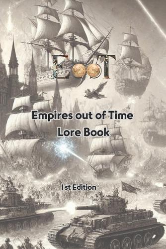 EooT Lore Book: Empires out of Time Lore Book First Edition