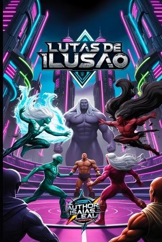 Lutas de Ilusão: A Ilusão