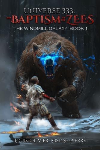 Universe 333: The Baptism of the Zees: The windmill galaxy: Book 1