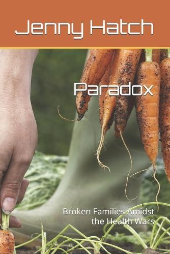 Paradox: Broken Families Amidst the Health Wars