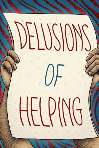 Delusions of Helping: 2024 Election Guaranteed Disaster Edition