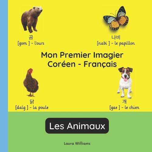 Mon Premier Imagier Coréen-Français, Les Animaux: Apprendre le Coréen pour Enfants et Débutants - Livre Bilingue Illustré en Coréen avec Traductions Françaises