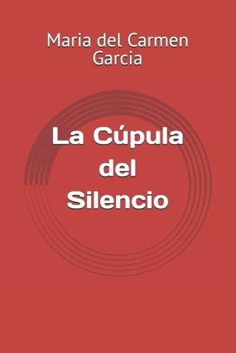 La Cúpula del Silencio