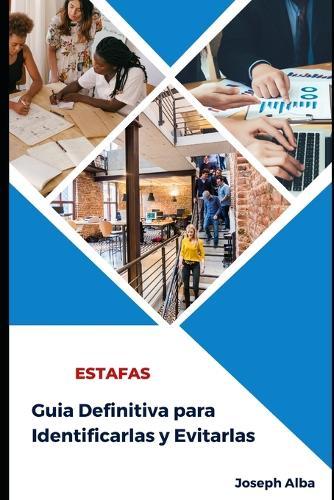 Estafas: Guía Definitiva para Identificarlas y Evitarlas