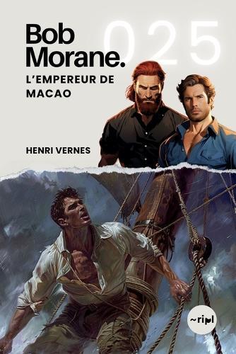 Bob Morane - L'Empereur de Macao: Tome 025