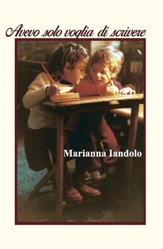 Avevo solo voglia di scrivere