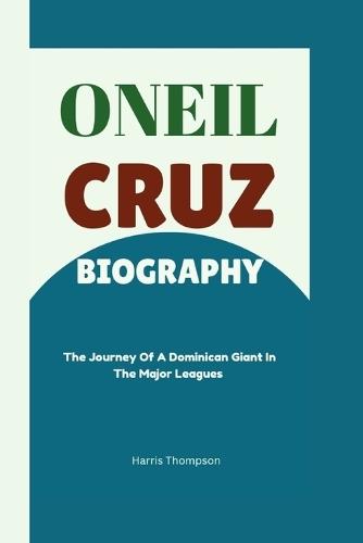 Oneil Cruz Biography: The Journey Of A Dominican Giant In The Major Leagues