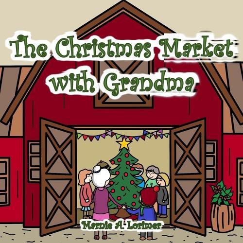 The Christmas Market with Grandma