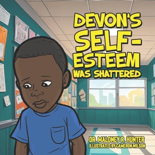 Devon's Self-Essteem Was Shattered