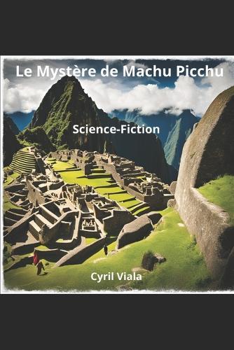 Le Mystère de Machu Picchu
