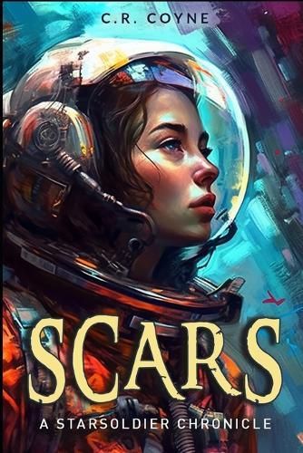 Scars: A StarSoldiers Chronicle