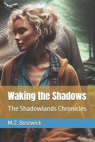 Waking the Shadows: The Shadowlands Chronicles