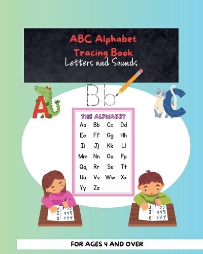 ABC Alphabet Tracing Book: Letters and Sounds