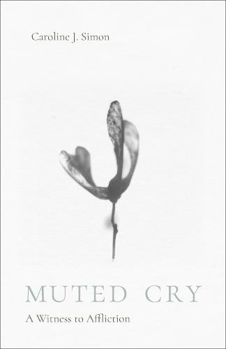 Muted Cry: A Witness to Affliction