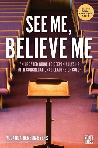 See Me, Believe Me: An Updated Guide to Deepen Allyship with Congregational Leaders of Color
