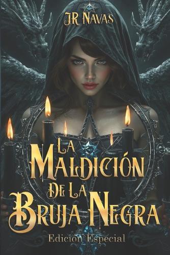 La Maldición de la Bruja Negra (Edición Especial): Hay misterios en Lanzarote que es mejor no descubrir.