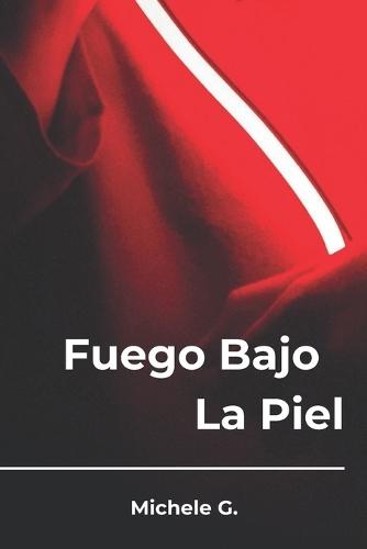 Fuego Bajo la Piel