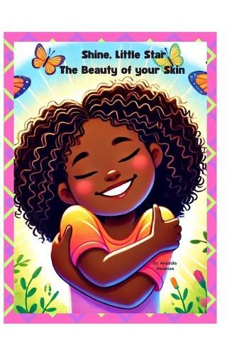 Shine, Little Star: The Beauty of your Skin