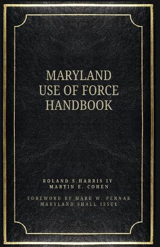 The Maryland Use of Force Handbook