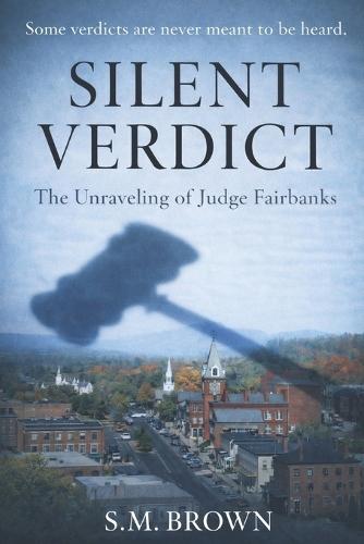 Silent Verdict: The Unraveling of Judge Fairbanks
