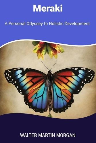 Meraki: A Personal Odyssey to Holistic Development