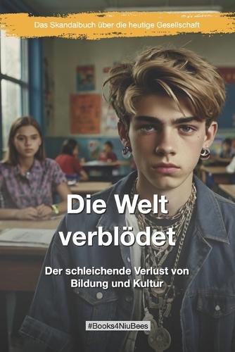 ""Die Welt verblödet"": Der schleichende Verlust von Bildung und Kultur