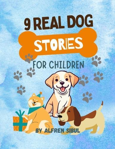 9 Real Dog Stories for Children: Dog stories for kids