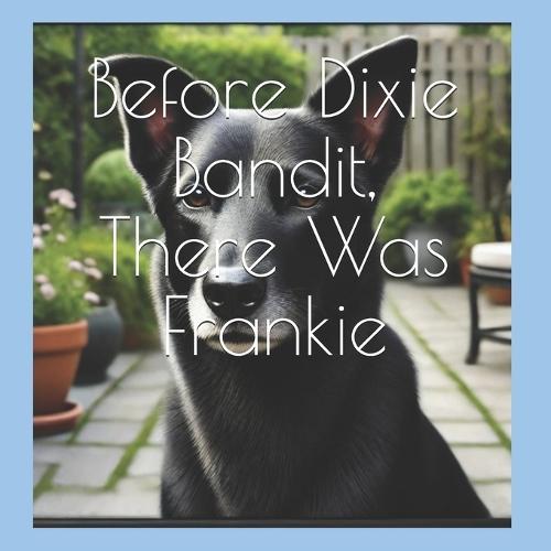 Before Dixie Bandit, There Was Frankie: The Adventures of Morgan and Max