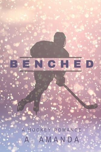 Benched: A Hockey Romance