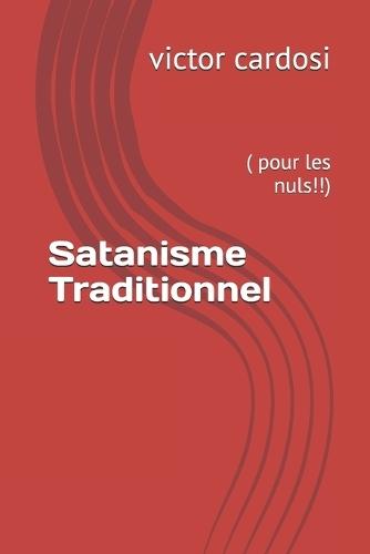 Satanisme Traditionnel: ( pour les nuls!!)
