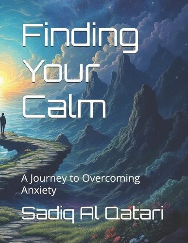 Finding Your Calm: A Journey to Overcoming Anxiety