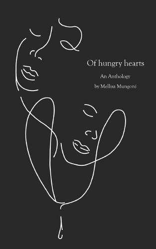 Of hungry hearts: An anthology