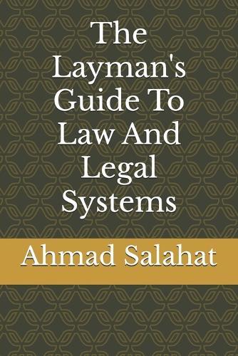 The Layman's Guide To Law And Legal Systems