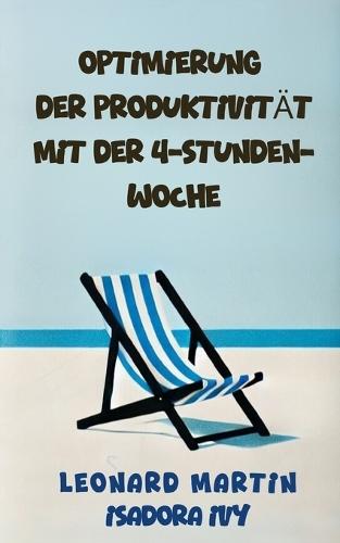 Optimierung der Produktivität mit der 4-Stunden-Woche