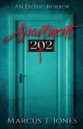 Apartment 202: : An Erotic Horror